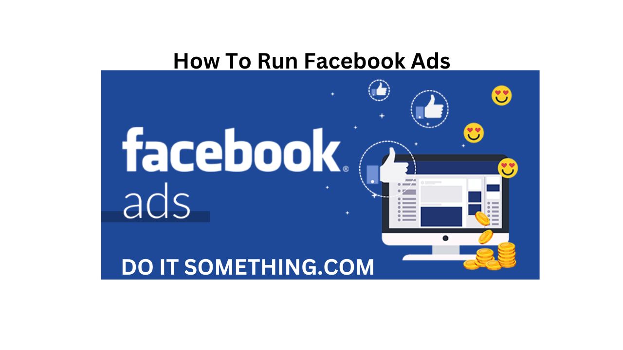 How To Run Facebook Ads