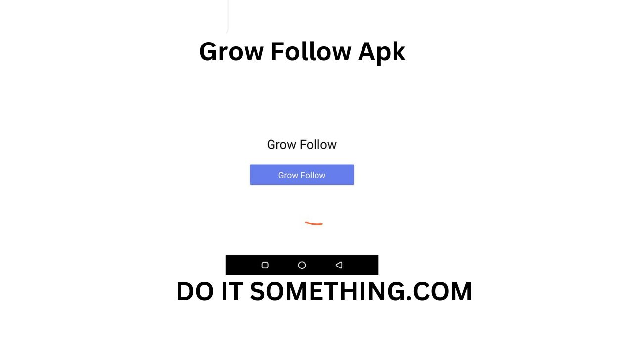 Grow Follow Apk