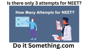 Is there only 3 attempts for NEET?