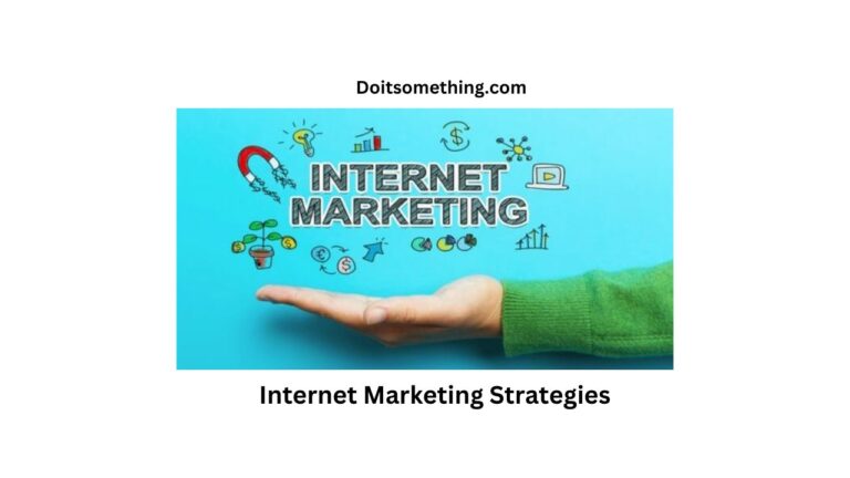 Internet Marketing Strategies [2023] | Do It Something
