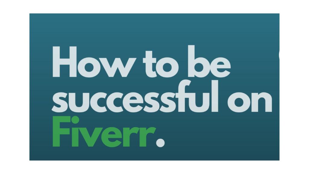 Tips for Success on Fiverr