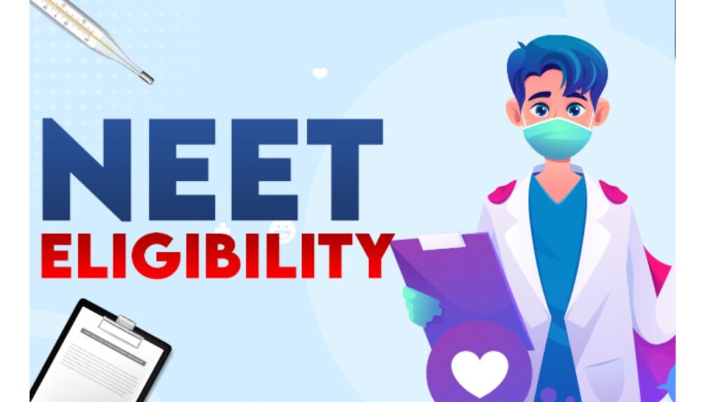 Eligibility Criteria for NEET