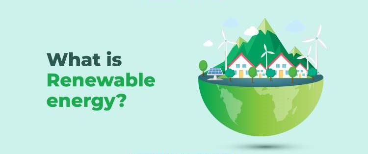 What Is Renewable Energy