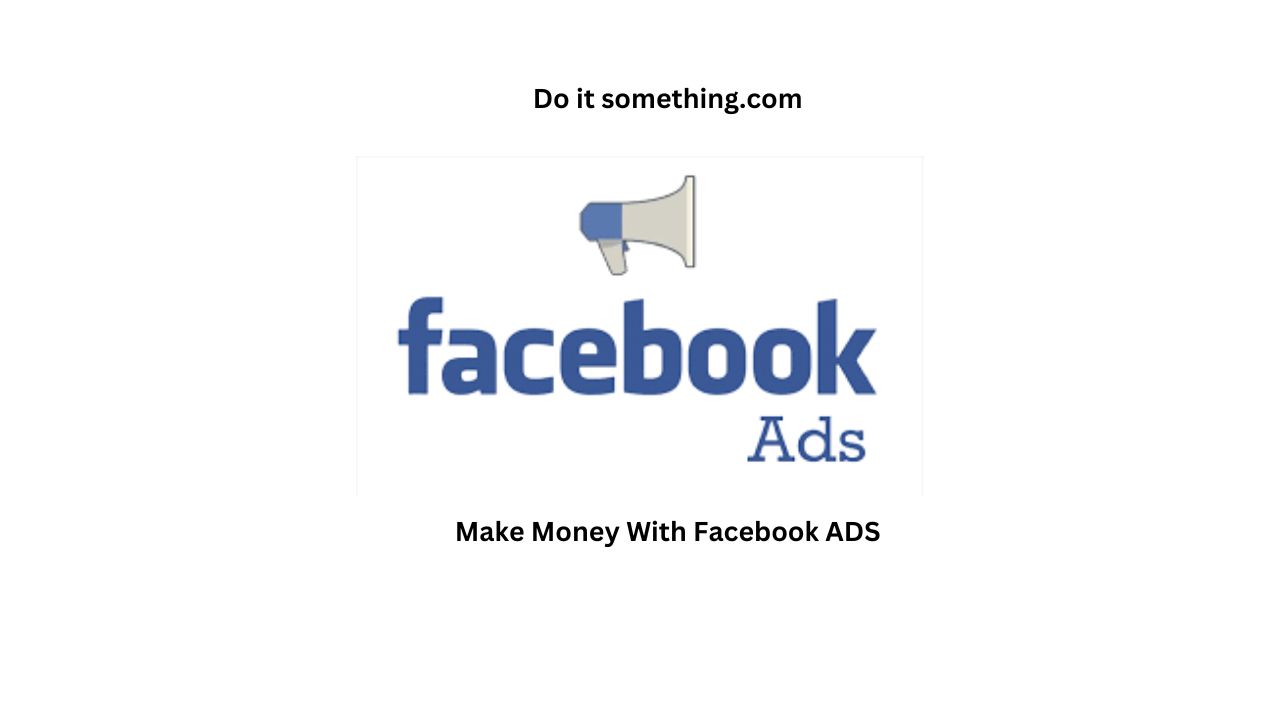 Make Money With Facebook ADS