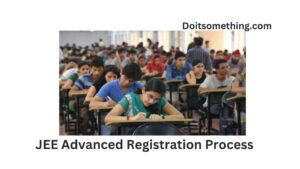 JEE Advanced Registration Process