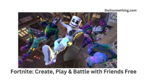 Fortnite: Create, Play & Battle with Friends Free