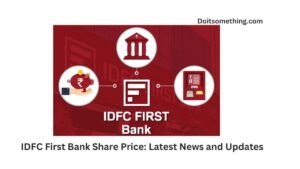 IDFC First Bank Share Price: Latest News and Updates