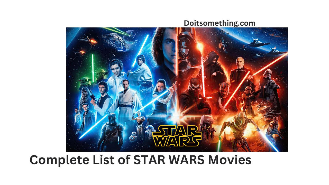 Complete List of STAR WARS Movies | Do It Something