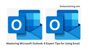 Mastering Microsoft Outlook: 8 Expert Tips for Using Email