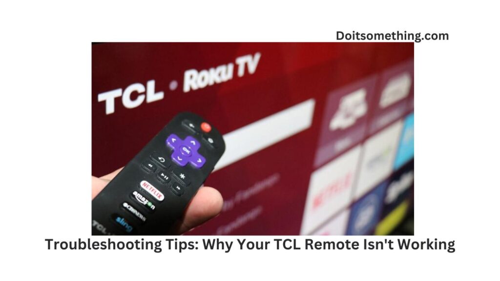 Troubleshooting Tips: Why Your TCL Remote Isn't Working