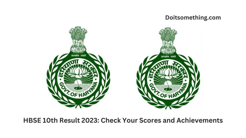 HBSE 10th Result 2023: Check Your Scores and Achievements