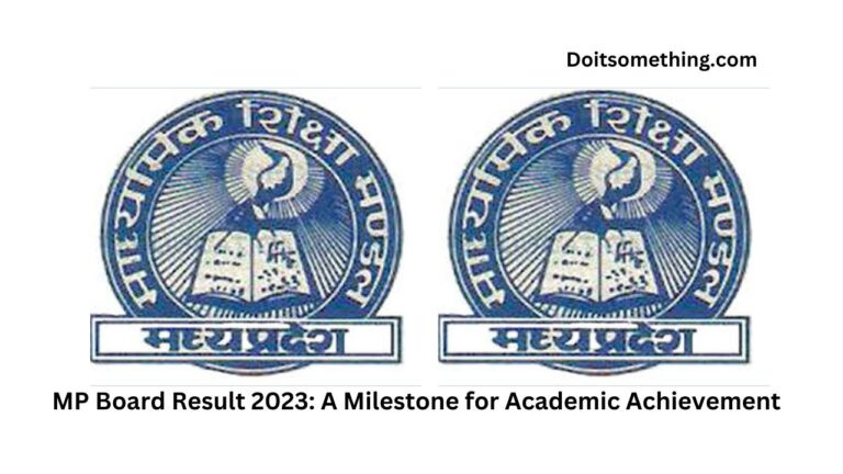 MP Board Result 2023: A Milestone for Academic Achievement
