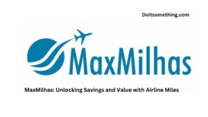 MaxMilhas: Unlocking Savings and Value with Airline Miles