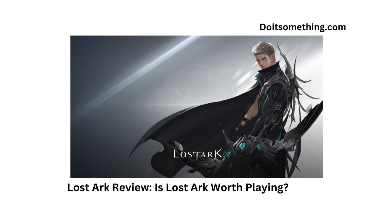 Lost Ark Review Is Lost Ark Worth Playing?