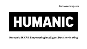 Humanic SK CPS: Empowering Intelligent Decision-Making