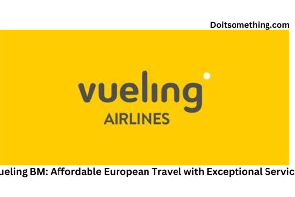 Vueling BM: Affordable European Travel with Exceptional Service