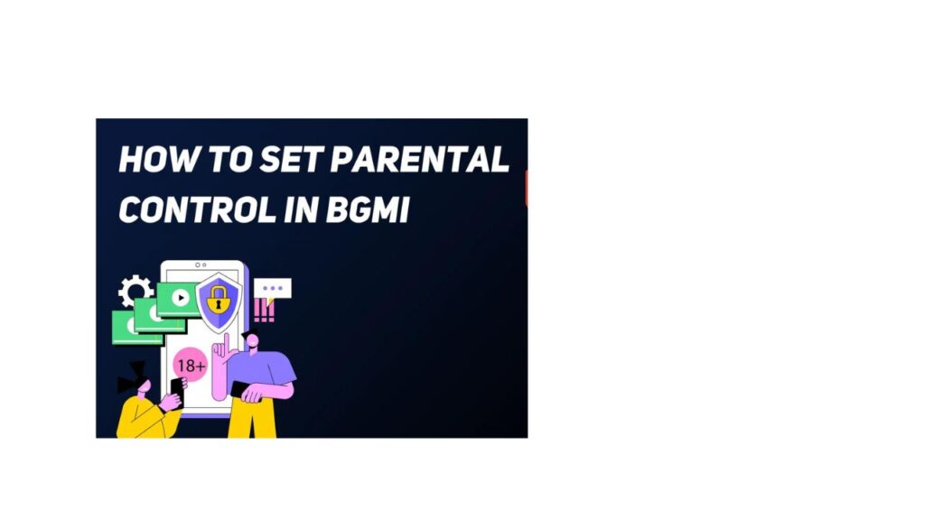 How To Set Up Parental Control On BGMI