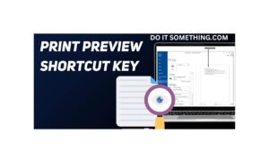 Print Preview Shortcut Key On Windows.