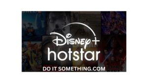 Disney Plus Hotstar