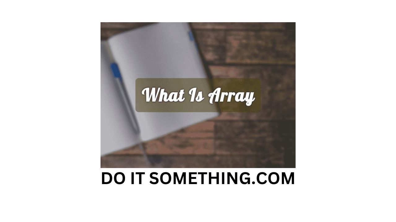 What is an Array?