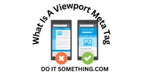 What Is A Viewport Meta Tag