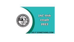JAC 11th Class Result
