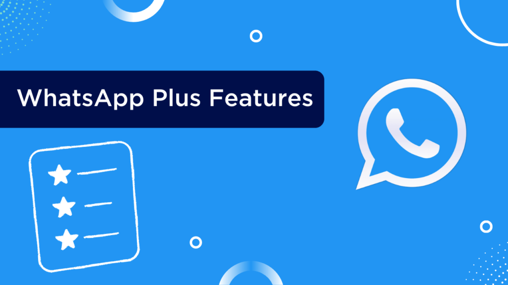 Features of WhatsApp Plus APK