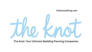 The Knot: Your Ultimate Wedding Planning Companion