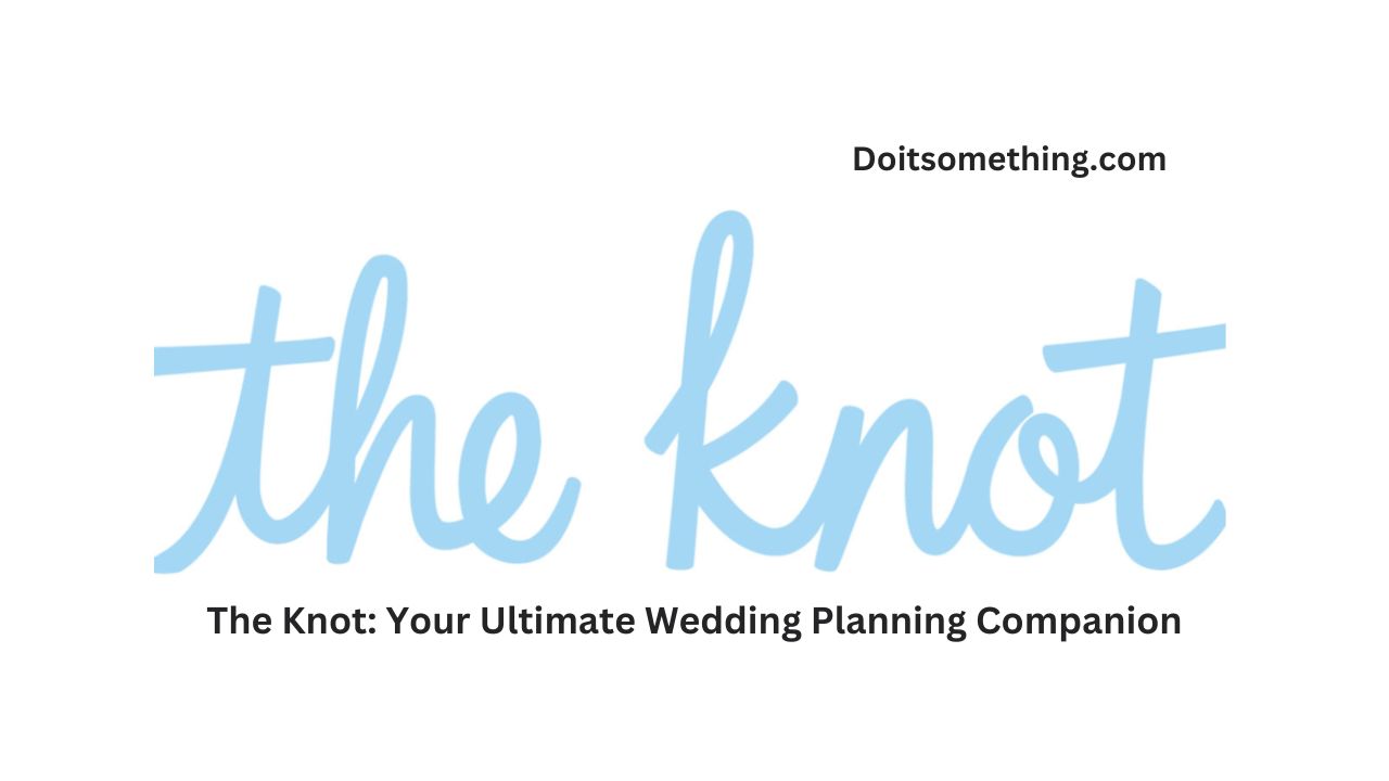 The Knot: Your Ultimate Wedding Planning Companion