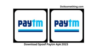 Download Spoof Paytm Apk 2023