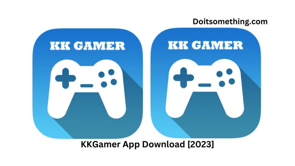 KKGamer App Download v3.3.5 [2023] – KKGamer