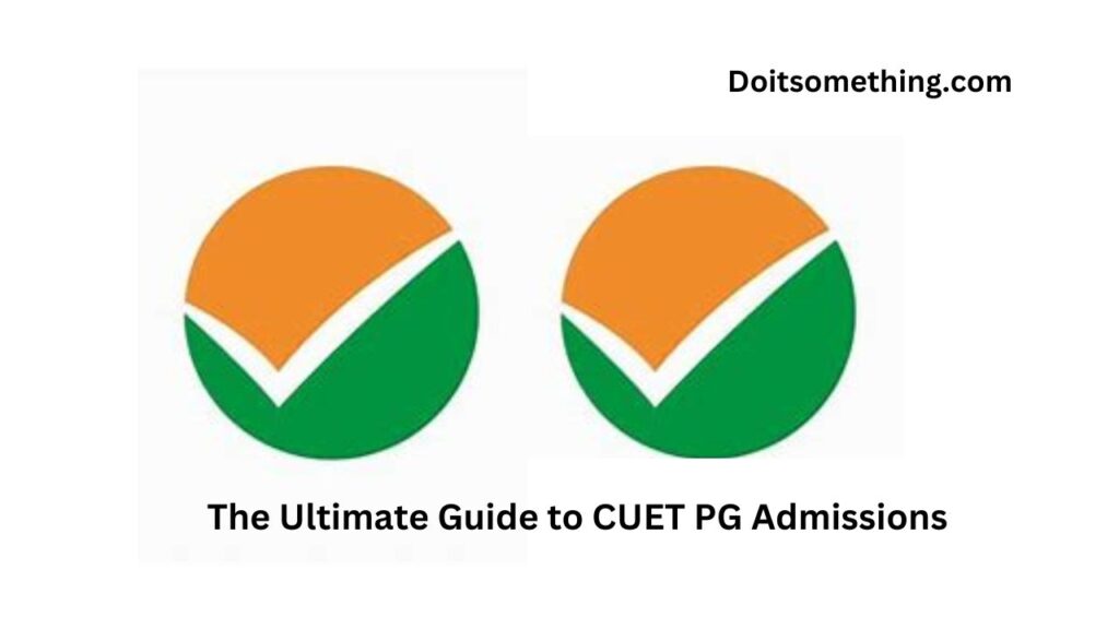 The Ultimate Guide to CUET PG Admissions