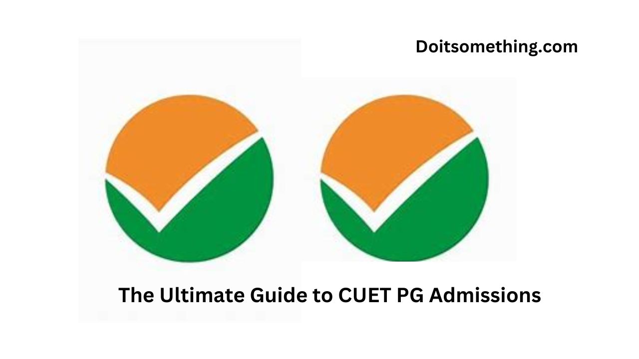 The Ultimate Guide to CUET PG Admissions