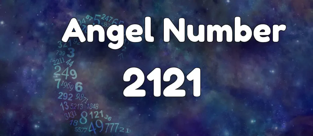  Angel Number 2121 