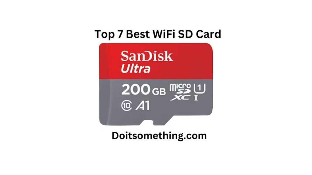 Top 7 Best WiFi SD Card