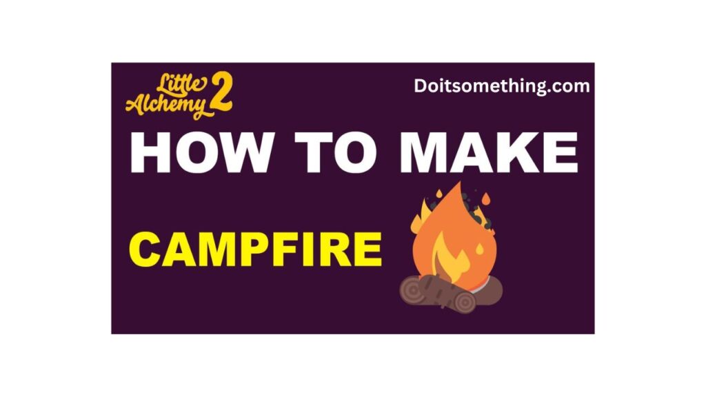 How To Make a Campfire In Little Alchemy