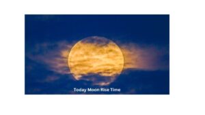 Today Moon Rise Time